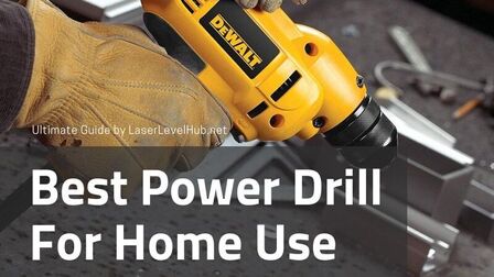 Top 6 Best Power Drills For Home Use Top 6 Best Power Drills For Home Use