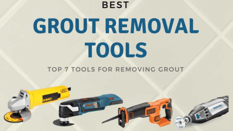Best Grout Removal Tools 2021 Power, Remove Tile Grout